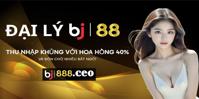 Giới thiệu về chương trình đại lý BJ88