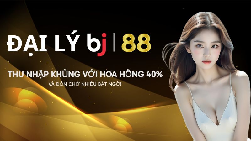 Giới thiệu về chương trình đại lý BJ88